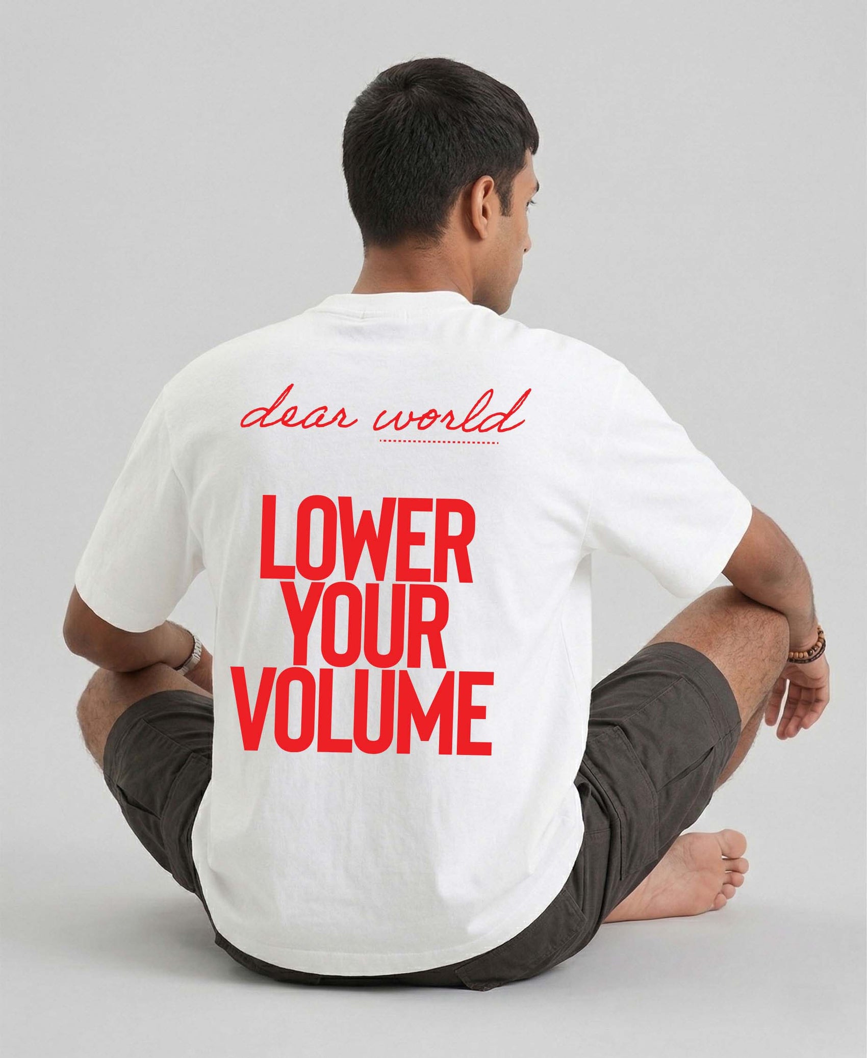 Dear World Lower Your Volume T-Shirt