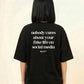 Nobody Cares – Relaxed fit Streetwear Tee