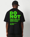 Do Not Take Life So Seriously T-Shirt – Black