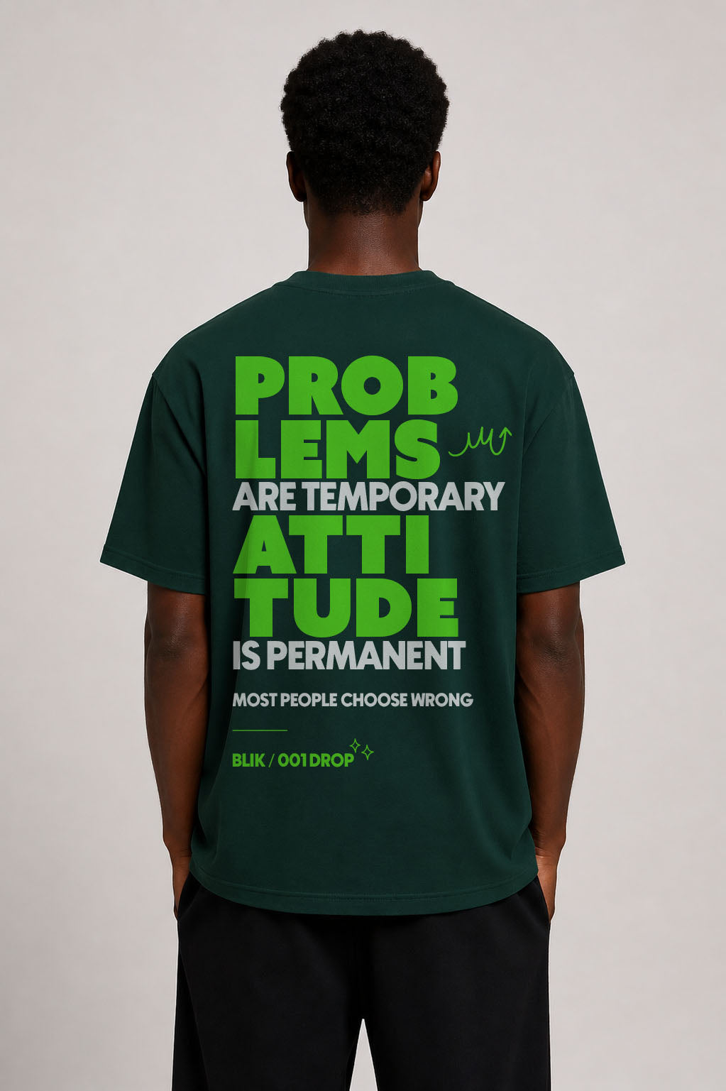 BLIK “Attitude > Problems” Oversized T-Shirt – Deep Green