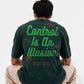 Control Is An Illusion – Forest Green Relaxed Fit T-shirt