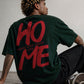 No Place Like Home Relaxed Fit T-Shirt – Forest Green | Blik