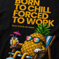 Born To Chill Forced To Work Oversized Black T-Shirt | 240 GSM Heavyweight