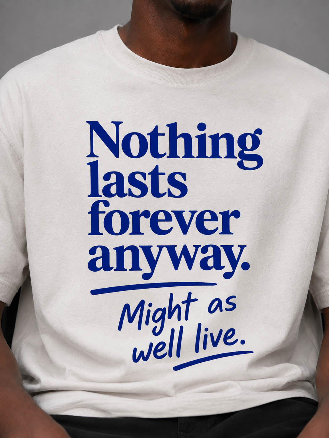 Nothing Lasts Forever Anyway relaxed fit 240 GSM T-Shirt – Off White